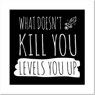 What doesnt kill you levels you up (white) Posters and Art